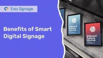 Benefits of Smart Digital Signage