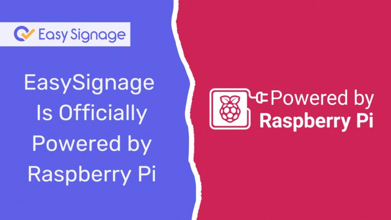 EasySignage Is Officially Powered by Raspberry Pi