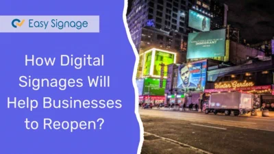 How Digital Signages Will Help Businesses to Reopen?